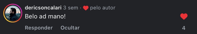 Comentário de @dericsoncalari no Instagram elogiando o anúncio.